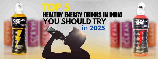 Top 5 Healthy Energy Drinks in India You Should Try in 2025